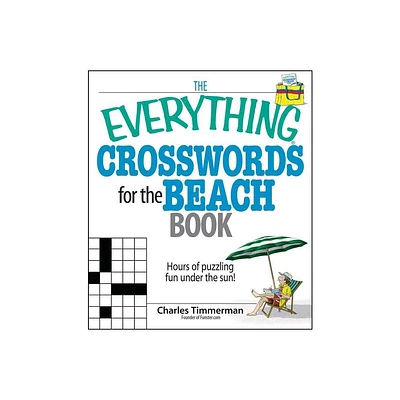 The Everything Crosswords for the Beach Book - (Everything(r)) by Charles Timmerman (Paperback)