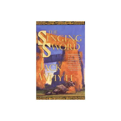 The Singing Sword - (Camulod Chronicles) by Jack Whyte (Paperback)