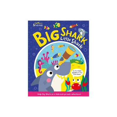 Big Shark Little Shark - (Seek and Find Spyglass Books) by Katie Button (Board Book)