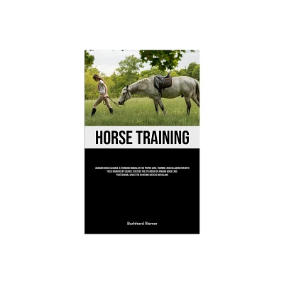 Horse Training - by Burkhard Riemer (Paperback)