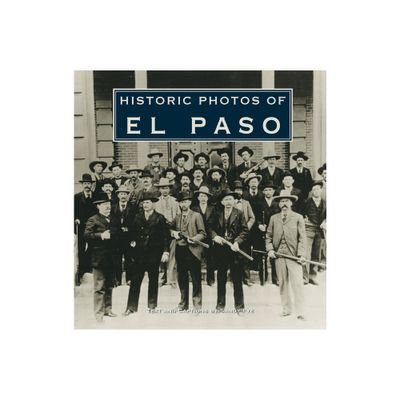 Historic Photos of El Paso - (Hardcover)