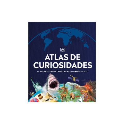 Atlas de Curiosidades (Where on Earth?) - (DK Where on Earth? Atlases) by DK (Hardcover)