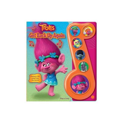 Trolls - Get Back Up Again Little Music Note Sound Book - by Veronica Wagner (Board Book)