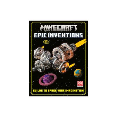 Minecraft: Epic Inventions - by Mojang Ab & The Official Minecraft Team (Hardcover)