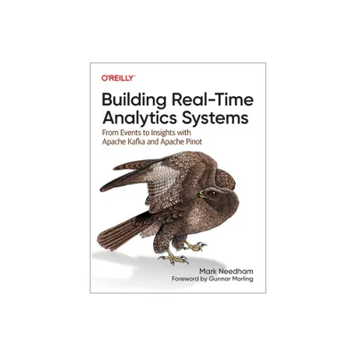 Building Real-Time Analytics Systems - by Mark Needham (Paperback)