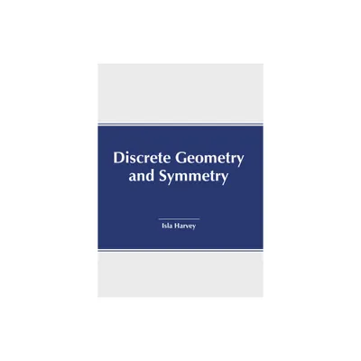 Discrete Geometry and Symmetry - by Isla Harvey (Hardcover)