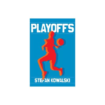 Playoffs - by Stefan Kowalski (Paperback)