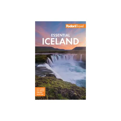 Fodors Essential Iceland - (Full-Color Travel Guide) 2nd Edition by Fodors Travel Guides (Paperback)