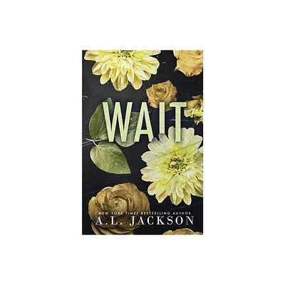 Wait (Special Edition Paperback) - (Bleeding Stars) by A L Jackson