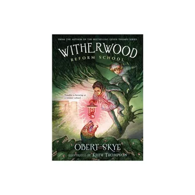 Witherwood Reform School - by Obert Skye (Paperback)