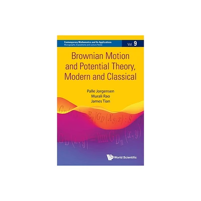 Brownian Motion and Potential Theory, Modern and Classical