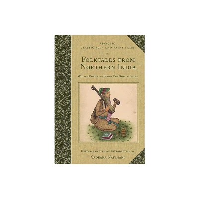 Folktales from Northern India - (Classic Folk and Fairy Tales) by Pandit Ram Gharib Chaube (Hardcover)