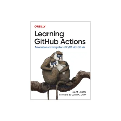 Learning Github Actions - by Brent Laster (Paperback)