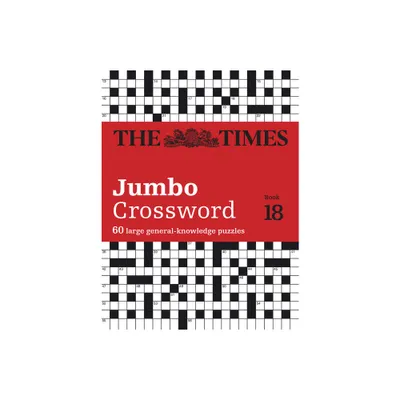 The Times Jumbo Crossword Book 18 - (Times Crosswords) by John Grimshaw (Paperback)