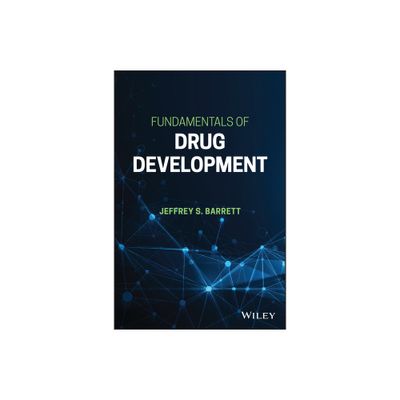 Fundamentals of Drug Development - by Jeffrey S Barrett (Hardcover)