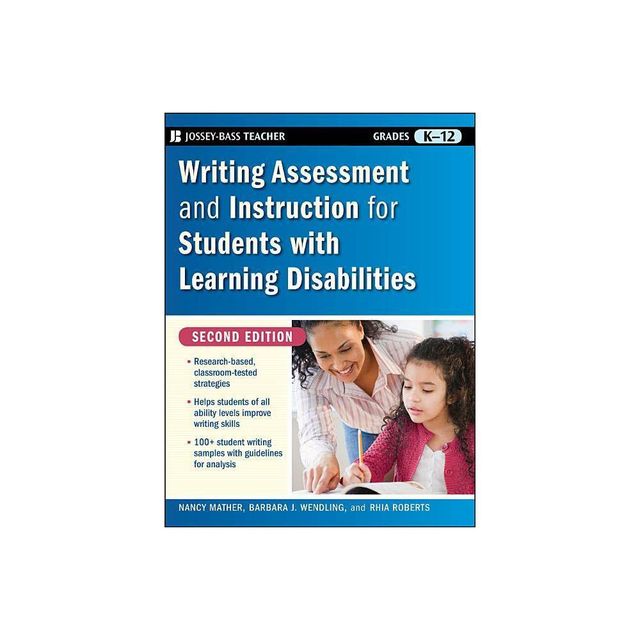 Writing Assessment and Instruction for Students with Learning Disabilities, Grades K-12 - (Jossey-Bass Teacher) 2nd Edition (Paperback)