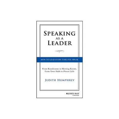 Speaking As a Leader - by Judith Humphrey (Hardcover)