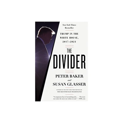 The Divider - by Peter Baker & Susan Glasser (Paperback)