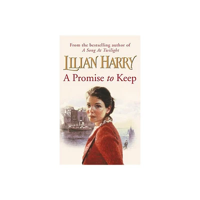 A Promise to Keep - by Lilian Harry (Paperback)