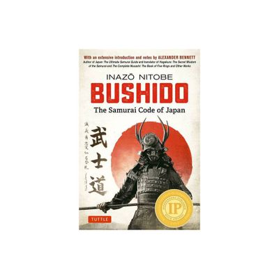 Bushido: The Samurai Code of Japan - by Inazo Nitobe (Hardcover)