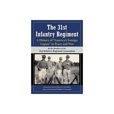 The 31st Infantry Regiment - by The 31st Infantry Regiment Association (Paperback)