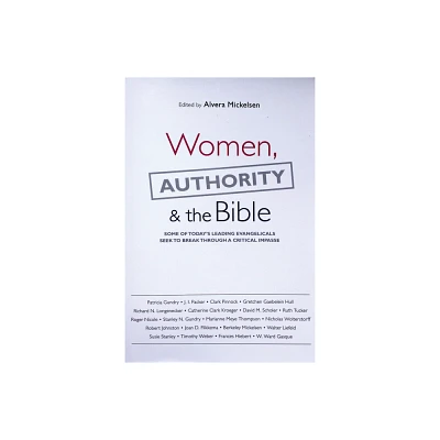 Women, Authority & the Bible - by Alvera Mickelsen (Paperback)