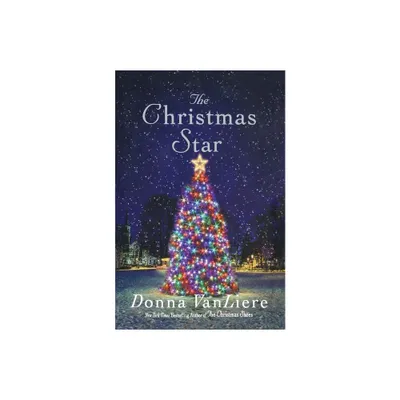 Christmas Star - (Christmas Hope) by Donna Vanliere (Paperback)