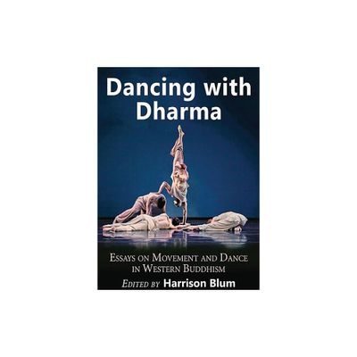 Dancing with Dharma - by Harrison Blum (Paperback)