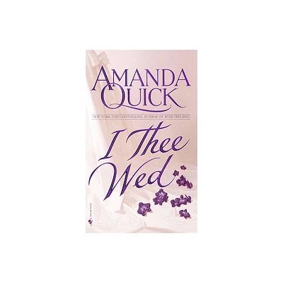 I Thee Wed - (Vanza) by Amanda Quick (Paperback)