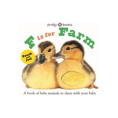 ABC Touch & Feel: F Is for Farm - (ABC Books) by Roger Priddy (Board Book)