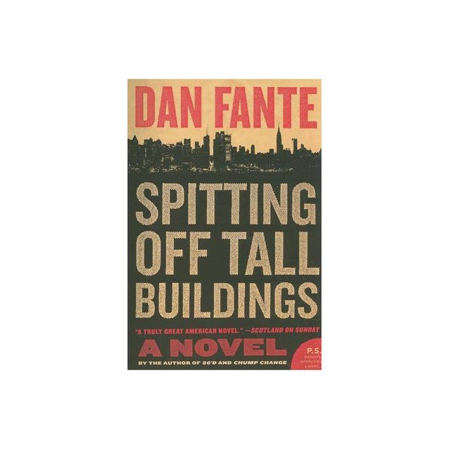 Spitting Off Tall Buildings - by Dan Fante (Paperback)