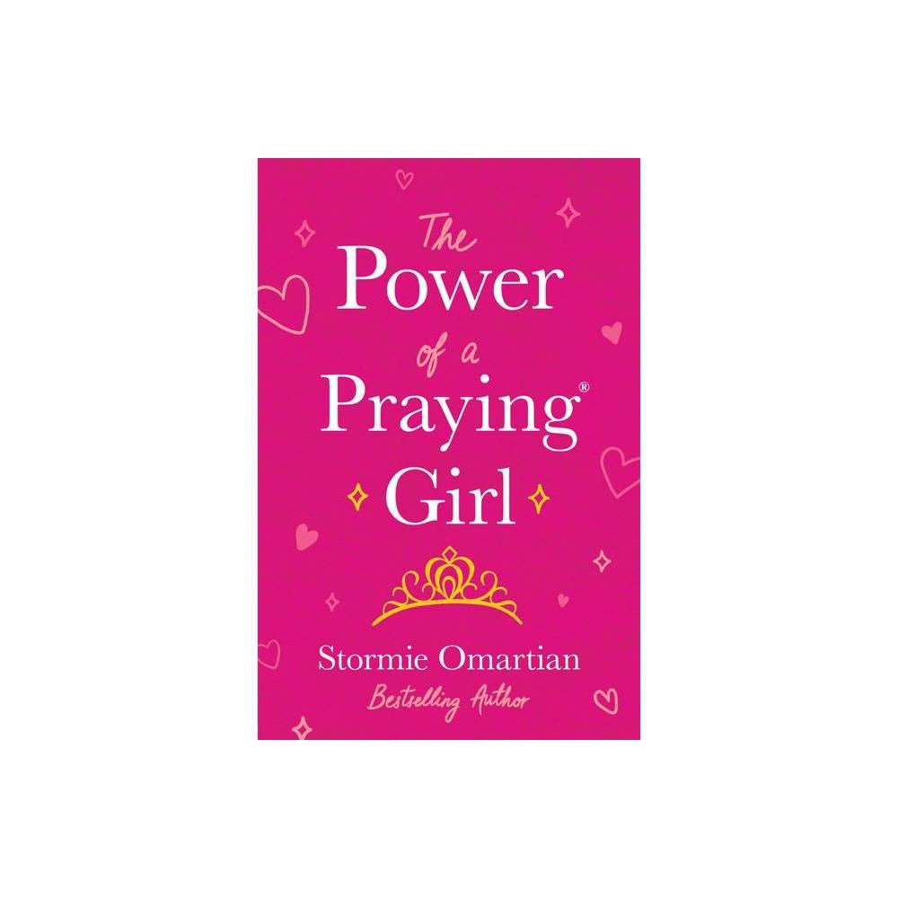 TARGET The Power of a Praying Girl - by Stormie Omartian (Paperback)