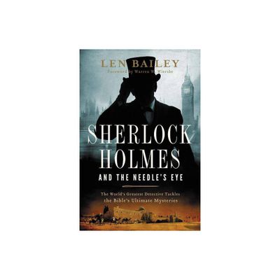 Sherlock Holmes and the Needles Eye - by Len Bailey (Paperback)