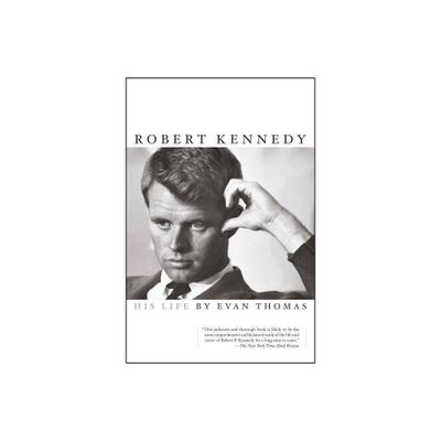 Robert Kennedy - by Evan Thomas (Paperback)