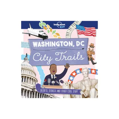 Lonely Planet Kids City Trails - Washington DC - by Moira Butterfield (Paperback)