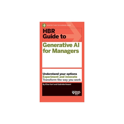 HBR Guide to Generative AI for Managers - by Elisa Farri & Gabriele Rosani (Paperback)