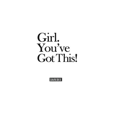 Girl. Youve Got This! - by N Rey (Paperback)