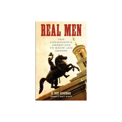 Real Men - by R Cort Kirkwood (Paperback)