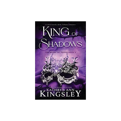 King of Shadows - (Masks of Under) by Kathryn Ann Kingsley (Paperback)