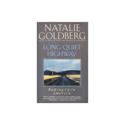 Long Quiet Highway - by Natalie Goldberg (Paperback)