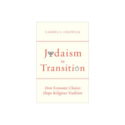 Judaism in Transition - by Carmel U Chiswick (Paperback)