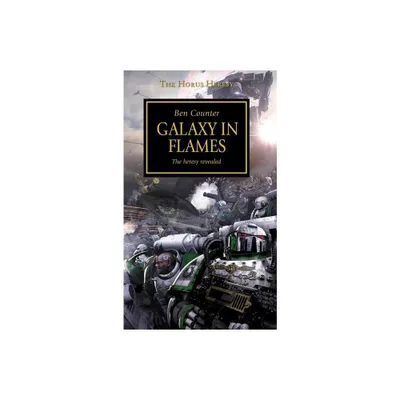 Horus Heresy - Galaxy in Flames - by Ben Counter (Paperback)