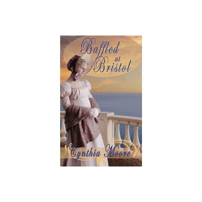 Baffled at Bristol - (Road to Romance) by Cynthia Moore (Paperback)