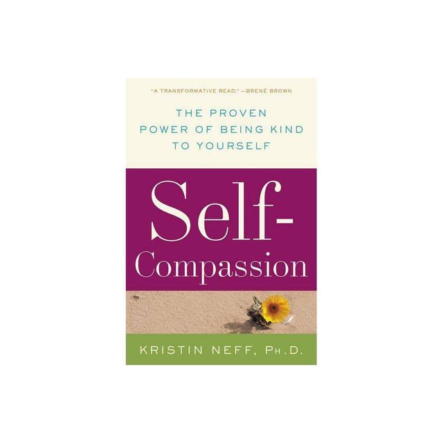 Self-Compassion - by Kristin Neff (Paperback)