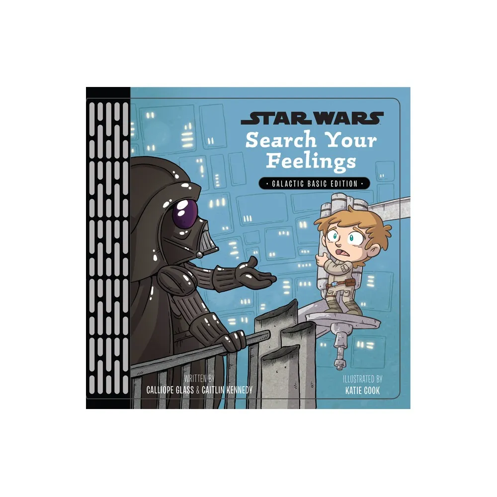 Star Wars: Search Your Feelings - by Calliope Glass (Hardcover)