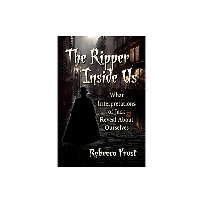 The Ripper Inside Us - by Rebecca Frost (Paperback)