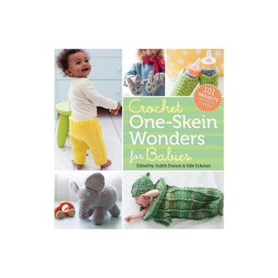 Crochet One-Skein Wonders for Babies - by Judith Durant & Edie Eckman (Paperback)