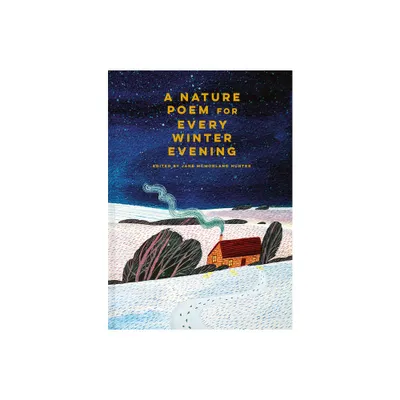 A Nature Poem for Every Winter Evening - by Jane McMorland Hunter (Hardcover)