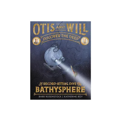 Otis and Will Discover the Deep - by Barb Rosenstock (Hardcover)