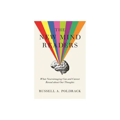 The New Mind Readers - by Russell Poldrack (Paperback)